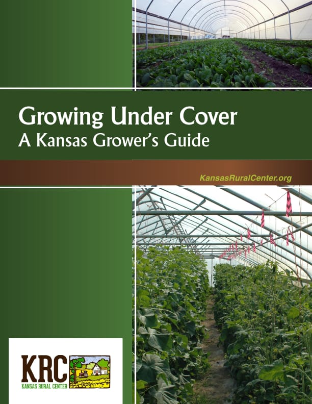 Growing Under Cover: A Kansas Grower’s Guide